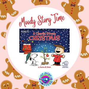 Moody Story Time Holiday Edition 🎄 A Charlie Brown Christmas