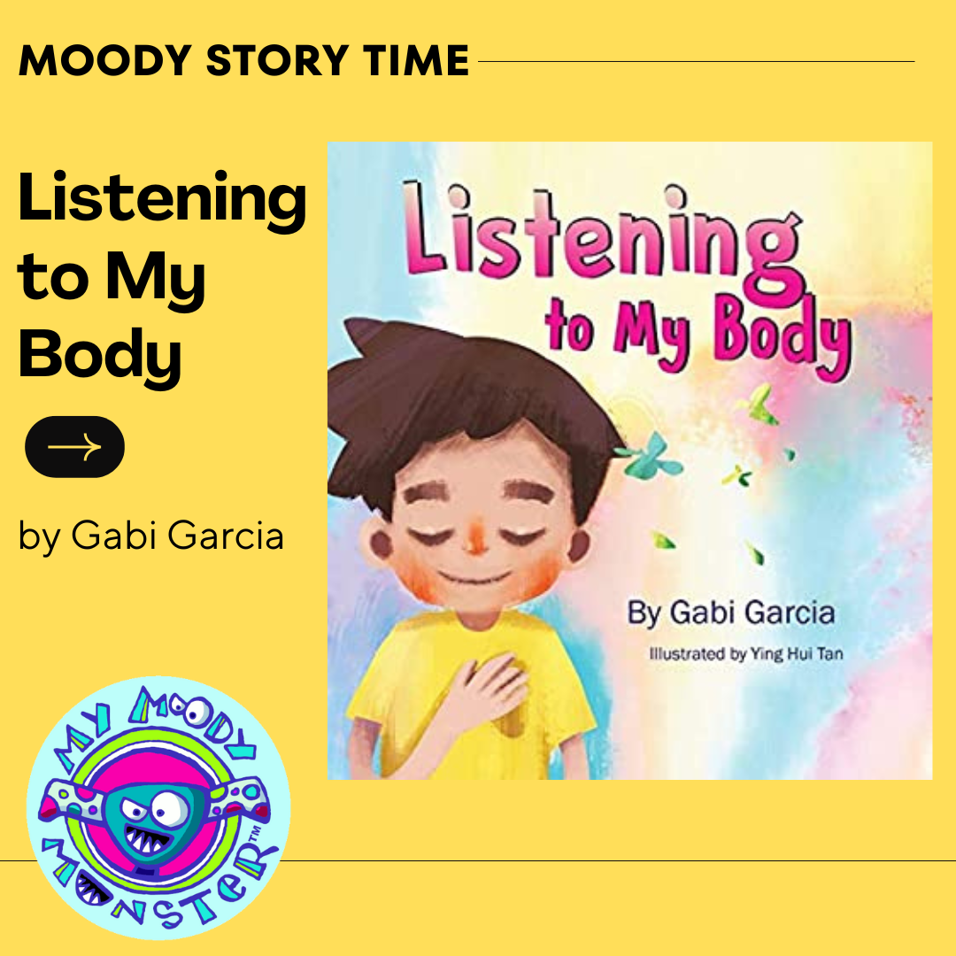 Moody Story Time: Listening to My Body by Gabi Garcia