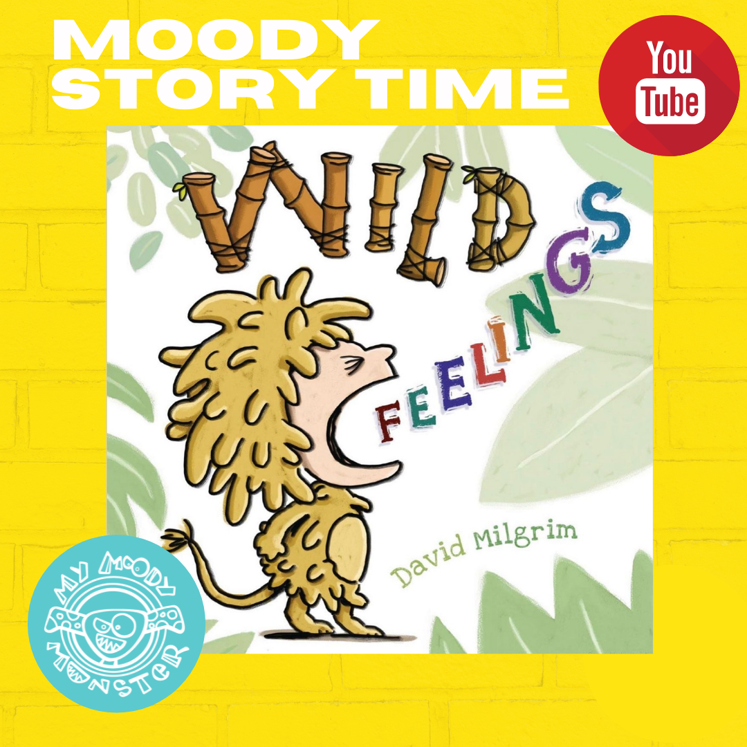 Moody Story Time with Wild Feelings by David Milgrim