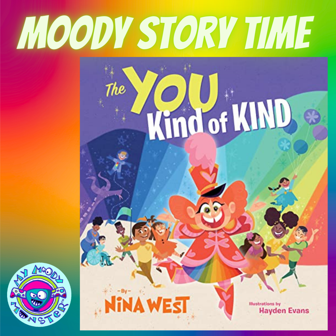 Moody Story Time: The YOU Kind of KIND by Nina West