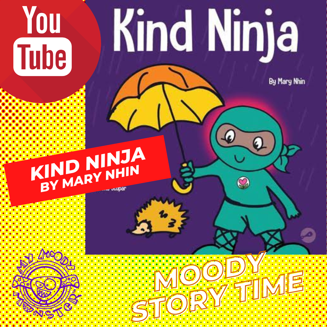 Moody Story Time: Kind Ninja by Mary Nhin