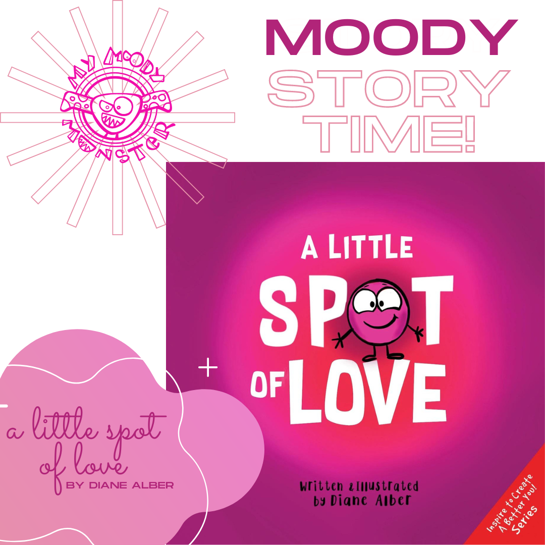 Moody Story Time: A Little Spot of Love by Diane Alber